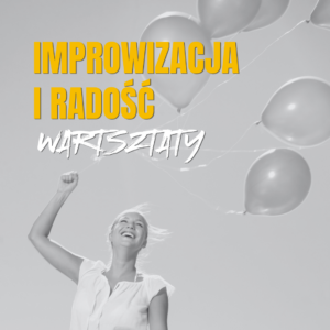 Improwizacja i radość